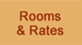 Rooms and Rates